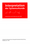 «Interpretation der Systemurkunde», überarbeitete Neuauflage 2013 «Interpretation der Systemurkunde», überarbeitete Neuauflage 2013